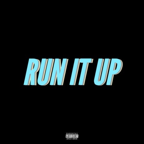 RUN IT UP | Boomplay Music