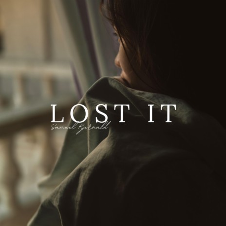 Lost it | Boomplay Music
