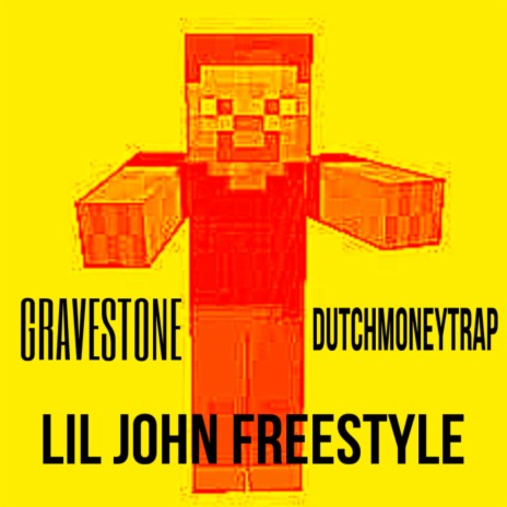 LIL JOHN FREE$TYLE ft. DutchMoneyTrap | Boomplay Music