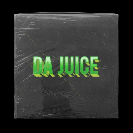 Da Juice | Boomplay Music