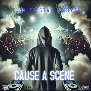 Cause A Scene