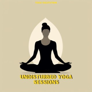 Undisturbed Yoga Sessions