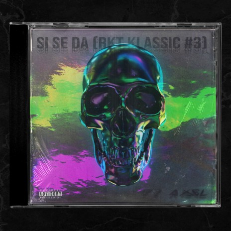 Si se Da (RKT Klassic #3) ft. DDJ Axel | Boomplay Music