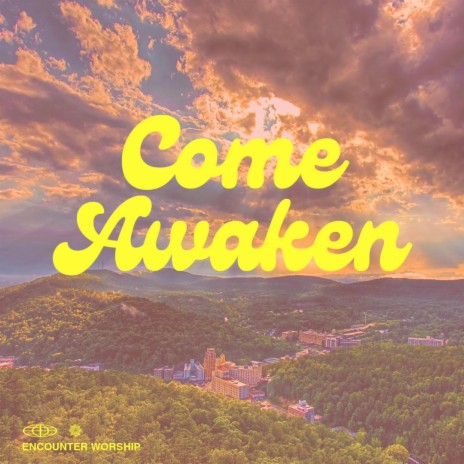Come Awaken | Boomplay Music