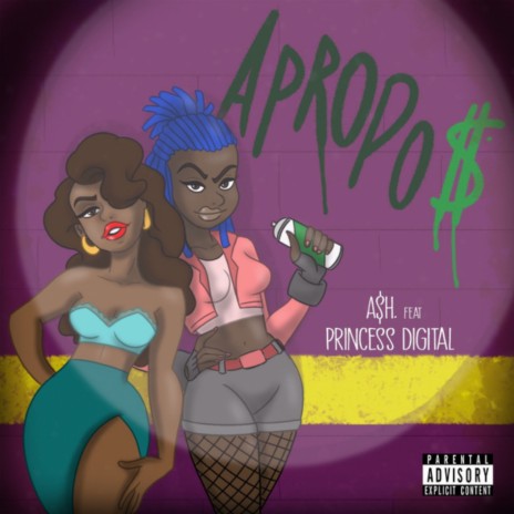 Apropro$ ft. Princess Digital | Boomplay Music