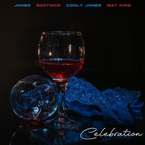 Celebration ft. Sdot Nick, Mat King & Cooly Jones | Boomplay Music