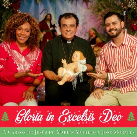 Gloria In Excelsis Deo ft. Marlin Murillo & José Morales | Boomplay Music