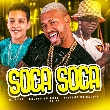 Soca Soca ft. mc leke, Nininho do Recife & Mc Rd | Boomplay Music