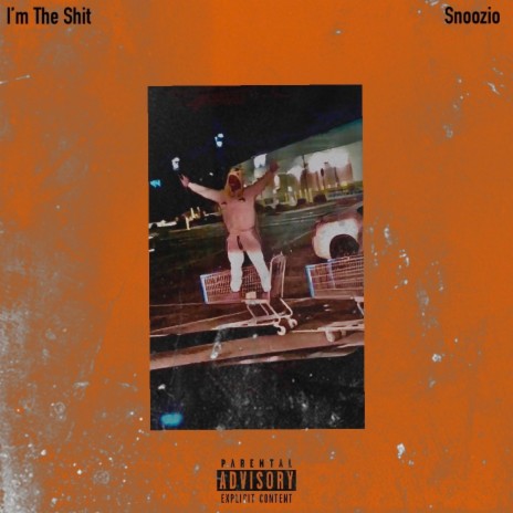 Im The Shit | Boomplay Music