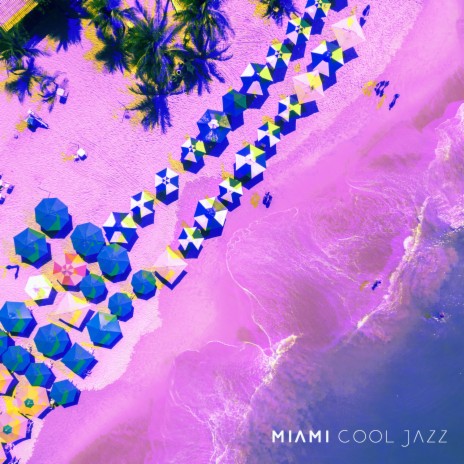 Miami Cool Jazz | Boomplay Music
