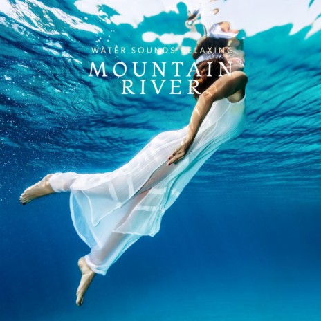 Mountain River | Boomplay Music