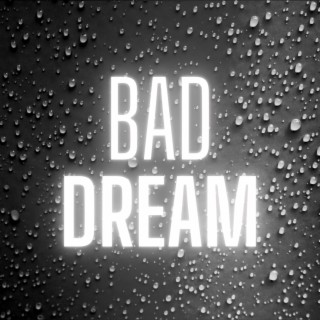 Bad Dream (Slowed + Reverb)