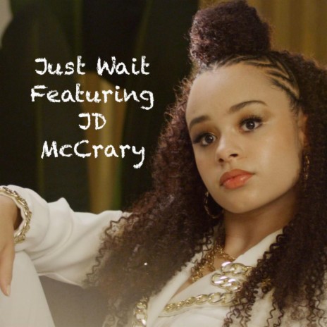 Just Wait ft. JD McCrary | Boomplay Music