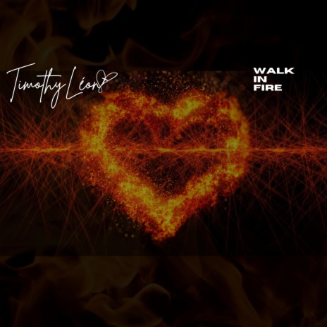 Walk In Fire | Boomplay Music