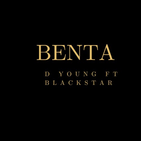 Benta ft. Blackstar | Boomplay Music
