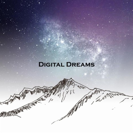 Digital Dreams | Boomplay Music