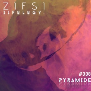 (Zifology #008) Pyramide