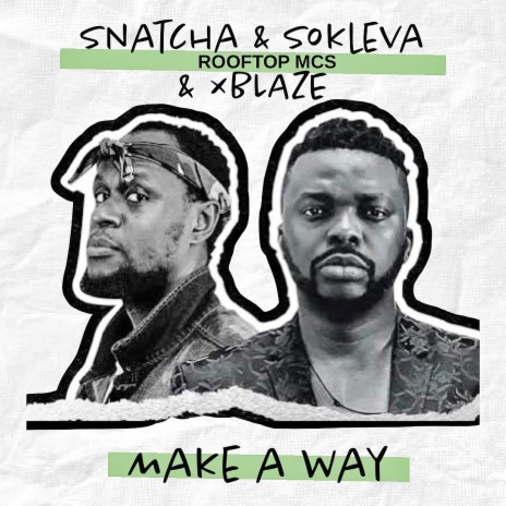 Make a Way ft. sokleva, Rooftopmcs & Xblaze | Boomplay Music