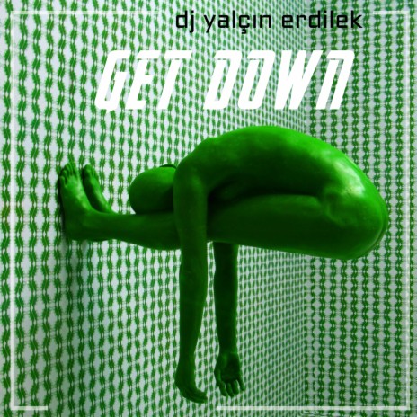 Get Down (Original Mix) | Boomplay Music