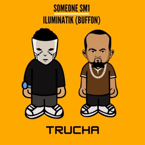 Trucha ft. Iluminatik Buffon | Boomplay Music