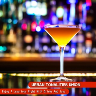 Enjoy a Luxurious Night with Drinks and Jazz