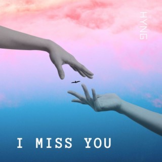 I Miss You