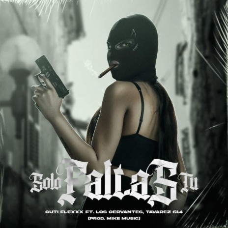 Solo Faltas Tu ft. Adan Cervantez, Tavarez 614 & Ese'Fer | Boomplay Music