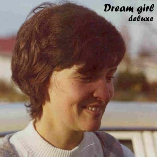 Dream Girl deluxe