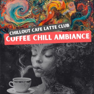 Coffee Chill Ambiance: Smooth Tunes for Café Relaxation