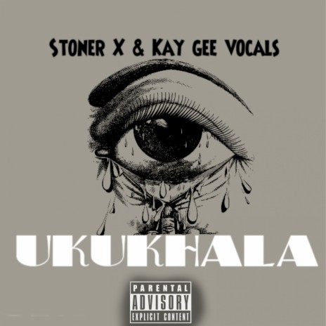 Ukukhala ft. Kay Gee vocals