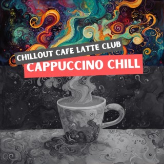 Cappuccino Chill: Ambient Music for Cozy Cafés