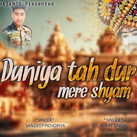 Duniya Tah Dur Mere Shyam | Boomplay Music