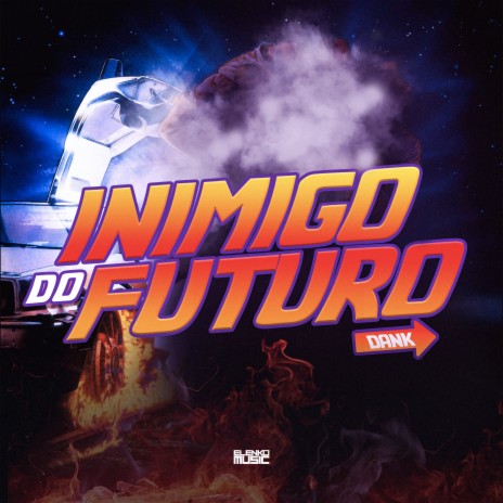 Inimigo do Futuro | Boomplay Music