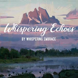 Whispering Echoes