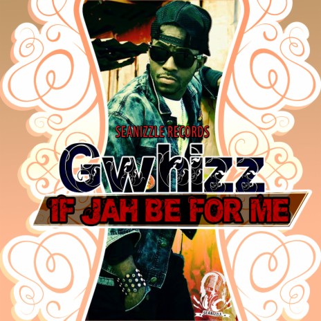 If Jah Be For Me ft. Seanizzle | Boomplay Music