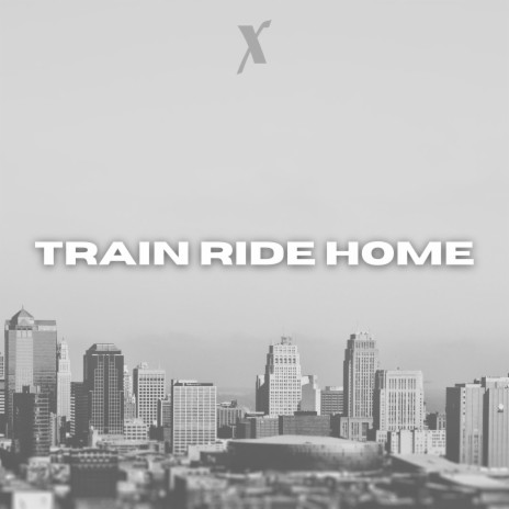 Train Ride Home | Boomplay Music