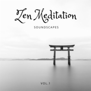 Zen Meditation Soundscapes, Vol. 1
