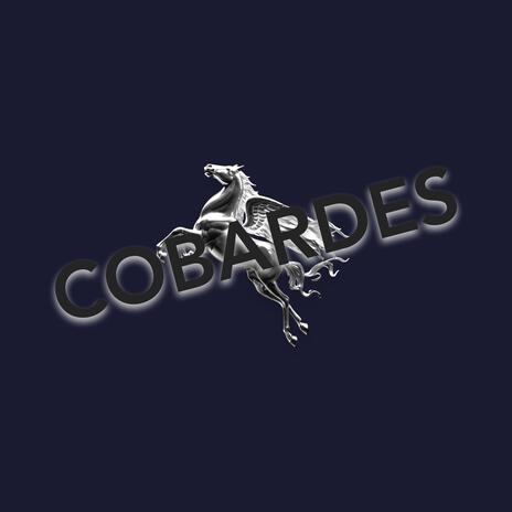 Cobardes | Boomplay Music