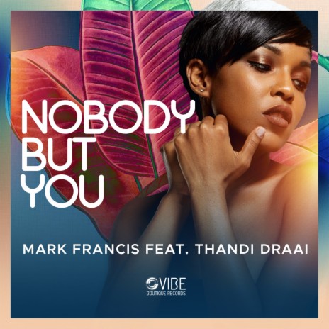 Nobody But You ft. Thandi Draai | Boomplay Music