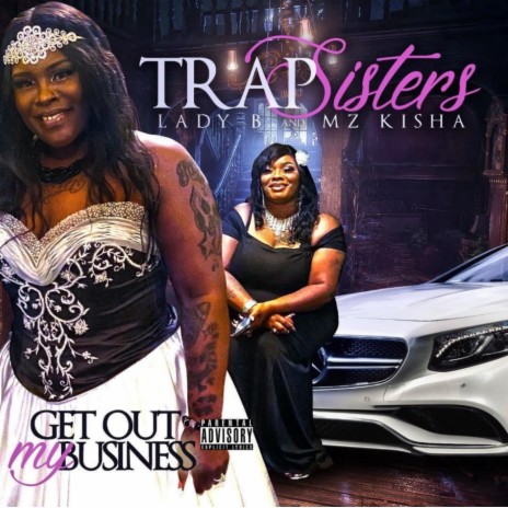 Get out My Business ft. Mz Kisha | Boomplay Music