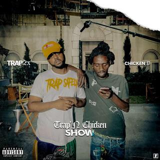 Trap N Chicken Show