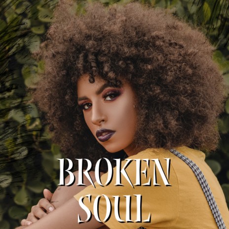 Broken Soul | Boomplay Music