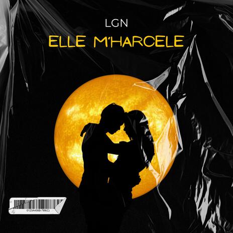 ELLE M'HARCÈLE | Boomplay Music