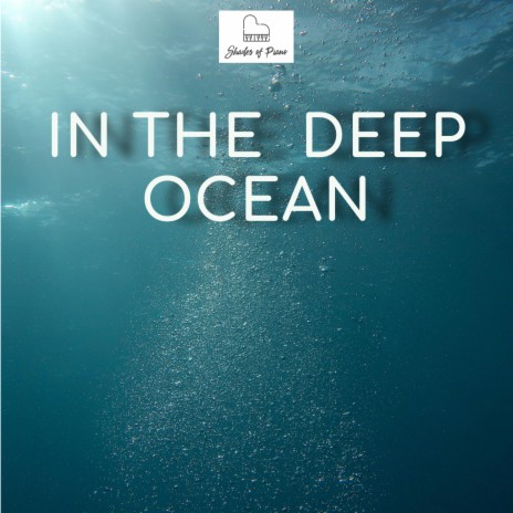 In the deep ocean