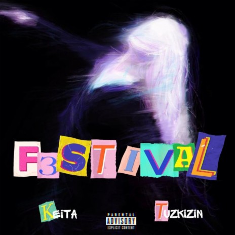 F3STIVAL ft. Tuzkizin | Boomplay Music