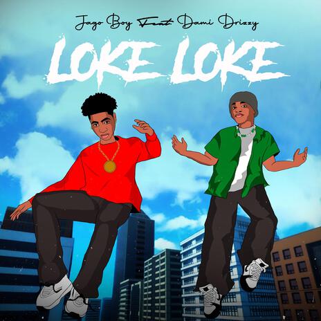 Loke Loke ft. Dami Drizzy | Boomplay Music