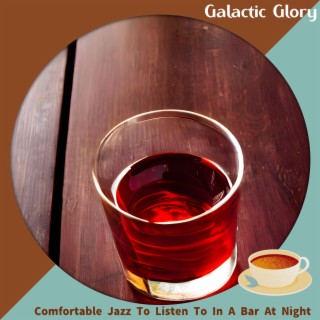 Comfortable Jazz to Listen to in a Bar at Night