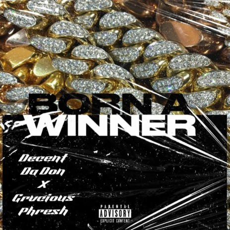 Born A Winner ft. Grvcious Phresh | Boomplay Music