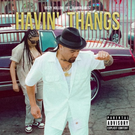 Havin' Thangs ft. Diamond Ortiz | Boomplay Music