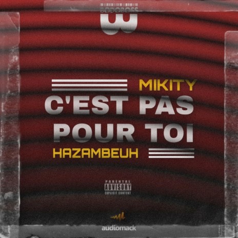 C'est pas pour toi ft. Hazambeuh | Boomplay Music